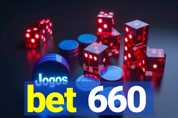 bet 660